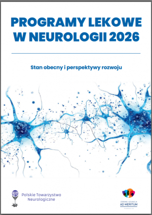 Raport „Programy lekowe w neurologii 2026. Stan obecny i perspektywy rozwoju”